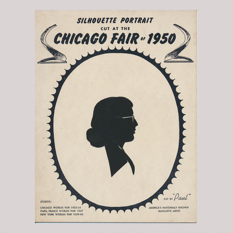 
        Front of silhouette, with woman looking right and wearing glasses, in frame, some inscription at the top and bottom. Top with SIlhouette Portrait cut at the Chicago fair of 1950, bottom with information about the artist.